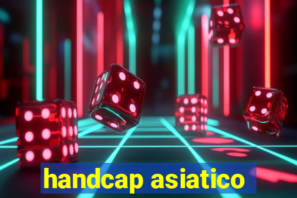 handcap asiatico